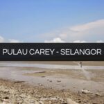 Pulau Carey: Sejarah, Tarikan Utama, Aktiviti Menarik